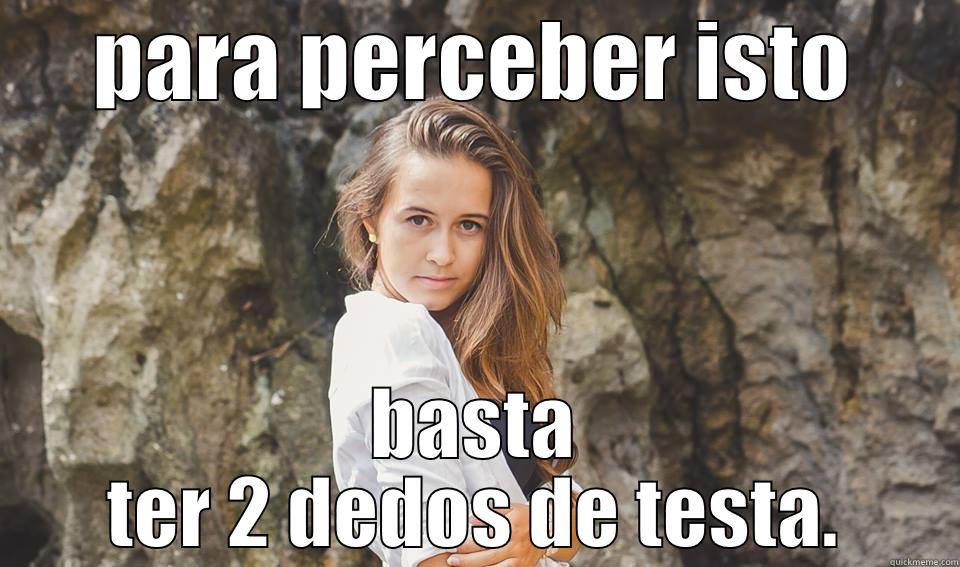PARA PERCEBER ISTO BASTA TER 2 DEDOS DE TESTA. Misc