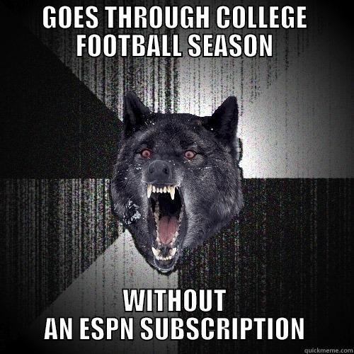GOES THROUGH COLLEGE FOOTBALL SEASON WITHOUT AN ESPN SUBSCRIPTION Insanity Wolf