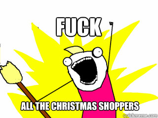 ALL THE CHRISTMAS SHOPPERS FUCK  All The Thigns