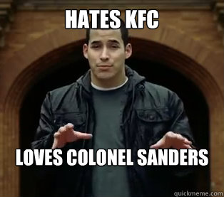 hates kfc loves colonel sanders  Jefferson Bethke