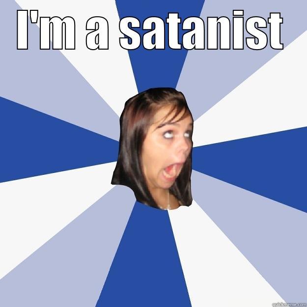 I'M A SATANIST  Annoying Facebook Girl