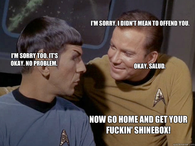 - Asshole Captain Kirk... 