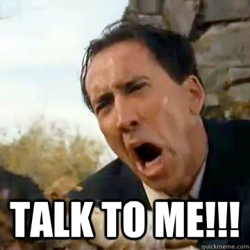  TALK TO ME!!! -  TALK TO ME!!!  Nicolas Cage