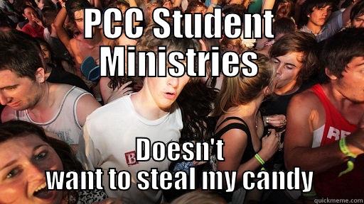 PCC candy - PCC STUDENT MINISTRIES DOESN'T WANT TO STEAL MY CANDY Sudden Clarity Clarence