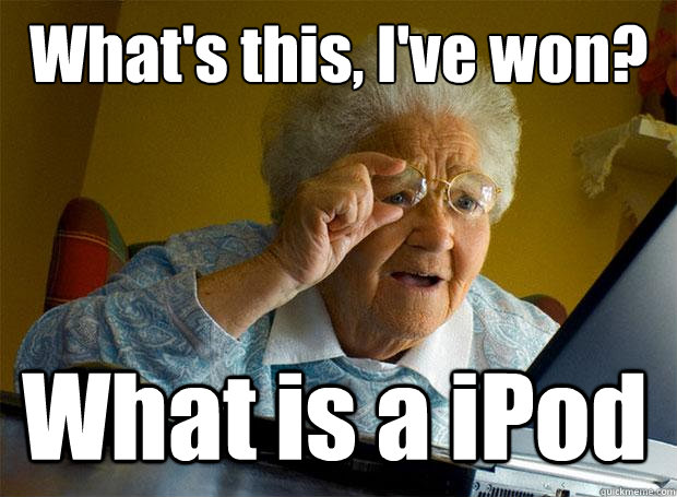What's this, I've won? What is a iPod - What's this, I've won? What is a iPod  Grandma finds the Internet