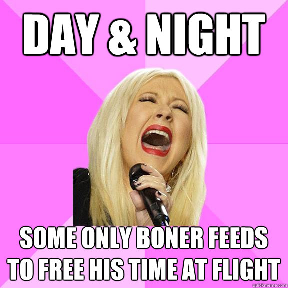 Day & Night some only boner feeds to free his time at flight  Wrong Lyrics Christina
