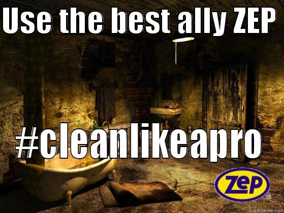 USE THE BEST ALLY ZEP  #CLEANLIKEAPRO Misc