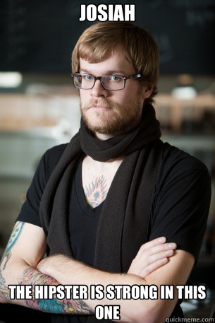 JOSIAH THE HIPSTER IS STRONG IN THIS ONE  Hipster Barista