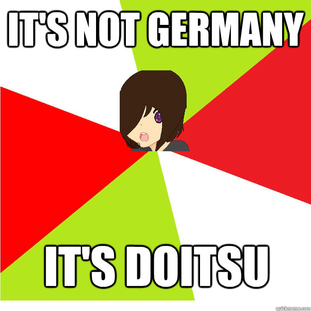 it's not germany it's doitsu - it's not germany it's doitsu  Annoying Hetalia Fan