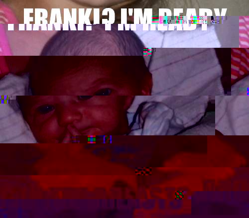 Franki? I'm ready Bring in the breasts  How do i put this Baby