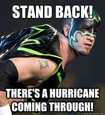 Stand back! there's a hurricane coming through!  Hurricane Sandy