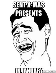 Sent X-Mas Presents In January   Yao meme