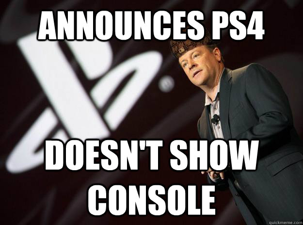 Announces PS4 Doesn't show console - Announces PS4 Doesn't show console  Scumbag Sony