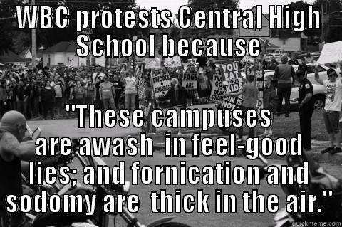 WBC PROTESTS CENTRAL HIGH SCHOOL BECAUSE 