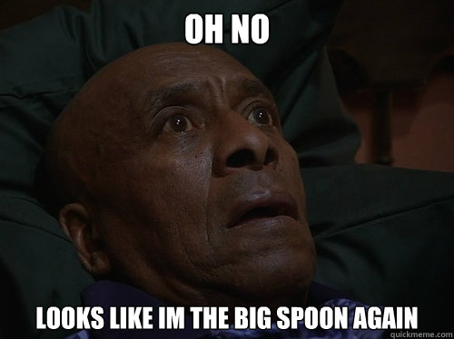 OH NO looks like im the big spoon again  Bedtime Realizations