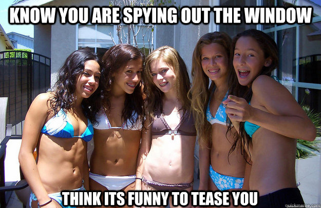 Know you are spying out the window Think its funny to tease you - Know you are spying out the window Think its funny to tease you  teen girls in pool