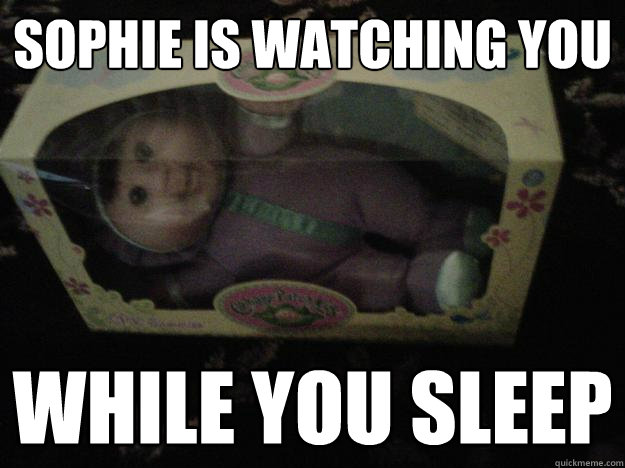 Sophie is watching you While you sleep - Sophie is watching you While you sleep  Scary doll