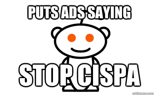Puts ads Saying Stop Cispa  Good Guy Reddit