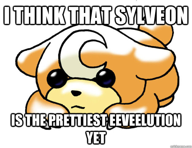 I think that Sylveon Is the Prettiest Eeveelution Yet  Confession Teddiursa