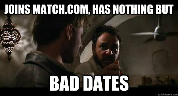 Joins match.com, has nothing but bad dates  Bad Date Davies