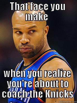 Derek Fisher Ain't Mad - THAT FACE YOU MAKE  WHEN YOU REALIZE YOU'RE ABOUT TO COACH THE KNICKS Misc