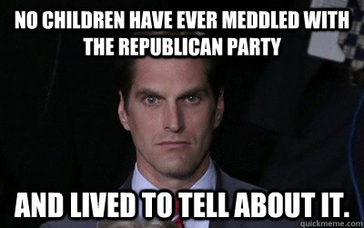 No children have ever meddled with the Republican Party and lived to tell about it.  Angry Josh Romney
