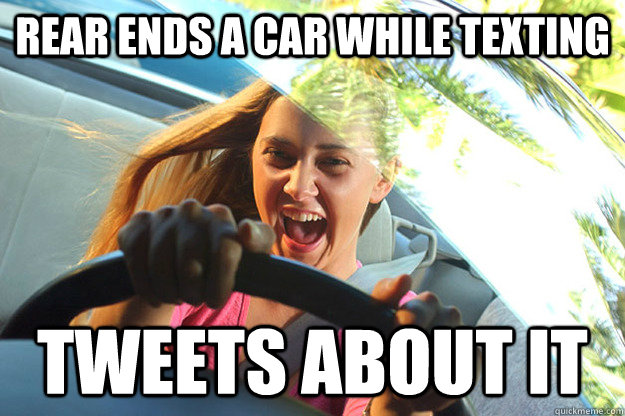 Rear ends a car while texting Tweets about it - Rear ends a car while texting Tweets about it  Terrible Teen Driver