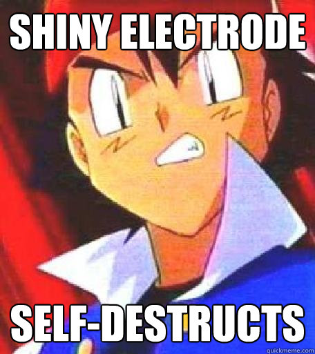 Shiny electrode self-destructs  