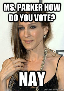 Ms. Parker how do you vote? Nay - Ms. Parker how do you vote? Nay  Misc