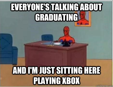 everyone's talking about graduating and i'm just sitting here playing xbox  Spiderman Desk
