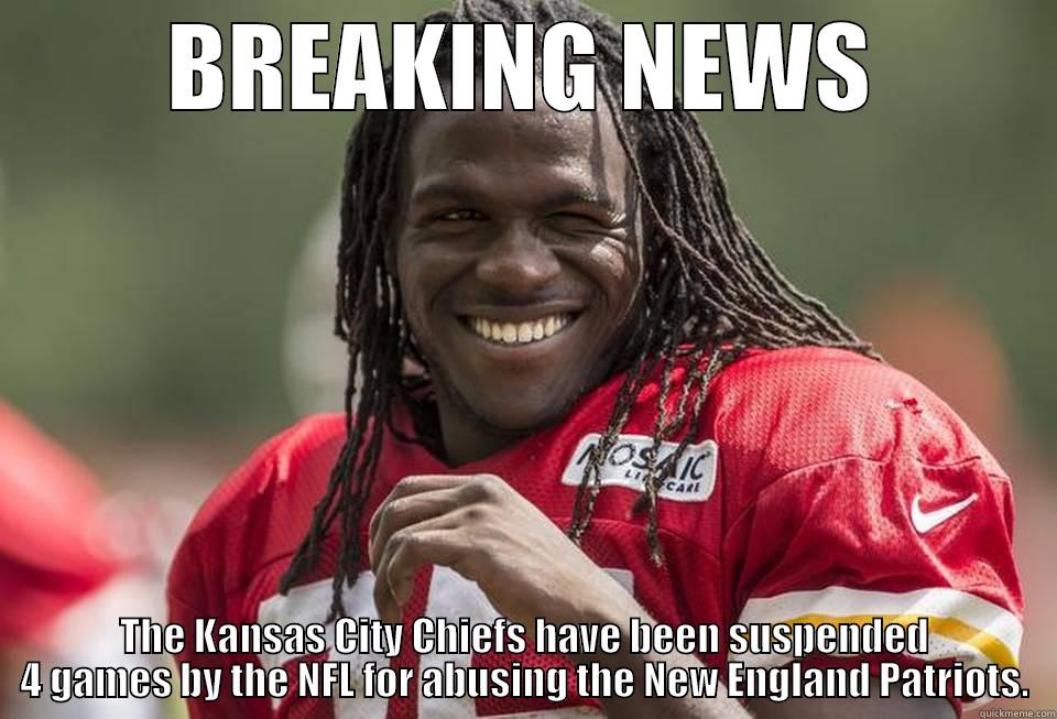 chiefs abuse - BREAKING NEWS THE KANSAS CITY CHIEFS HAVE BEEN SUSPENDED 4 GAMES BY THE NFL FOR ABUSING THE NEW ENGLAND PATRIOTS. Misc