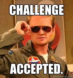 challenge accepted. - challenge accepted.  Misc