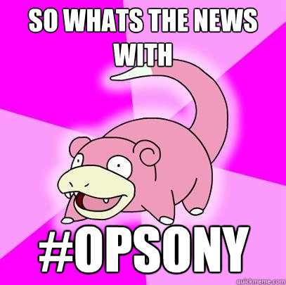 So whats the news with #OpSony  Slowpoke