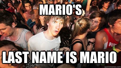 Mario's last name is mario  Sudden Clarity Clarence