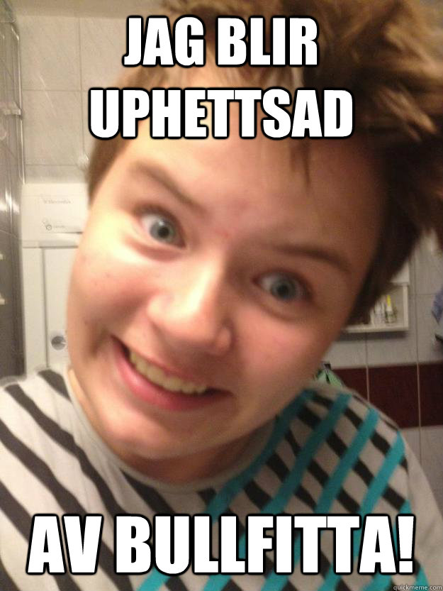 Jag blir uphettsad av bullfitta! - Jag blir uphettsad av bullfitta!  asdsad