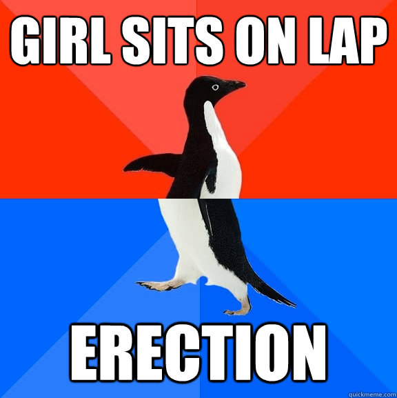 girl sits on lap erection  Socially Awesome Awkward Penguin