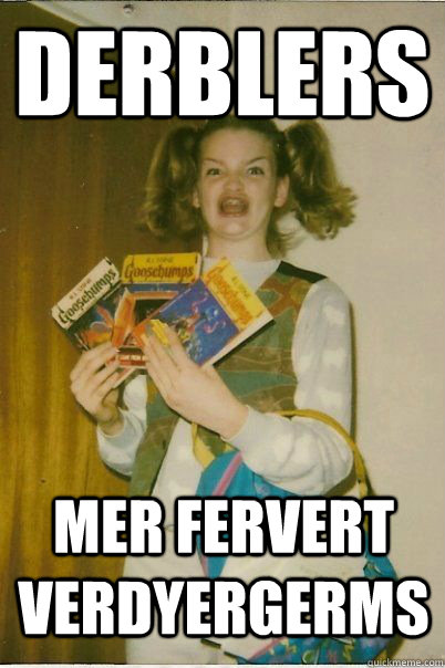 Derblers mer fervert verdyergerms  BERKS