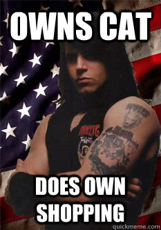 owns cat does own shopping - owns cat does own shopping  Scumbag Danzig