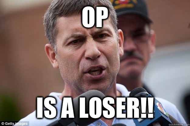 OP Is a LOSER!!  Uncle Ruslan