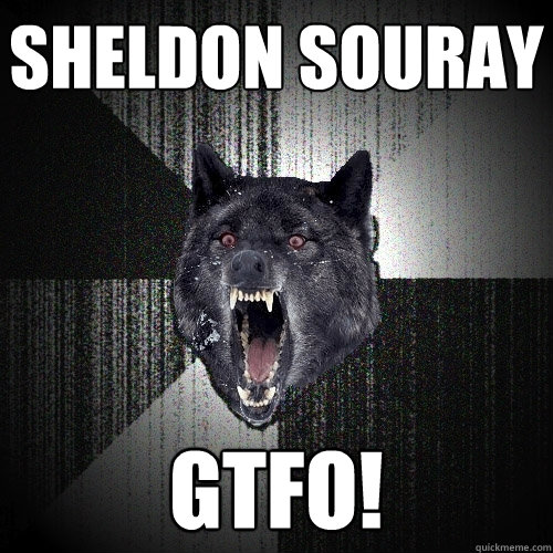 Sheldon Souray GTFO!  Insanity Wolf