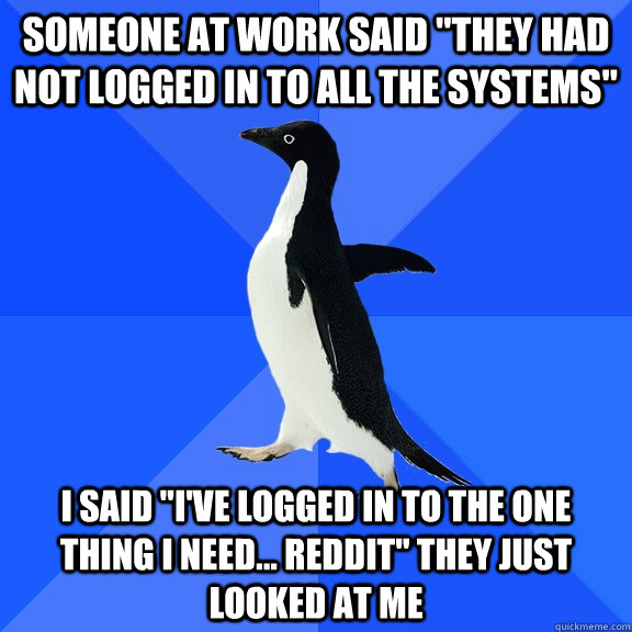 someone at work said 