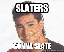 SLATERS GONNA SLATE - SLATERS GONNA SLATE  Misc