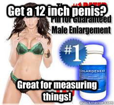 Get a 12 inch penis? Great for measuring things!  12 inch penis