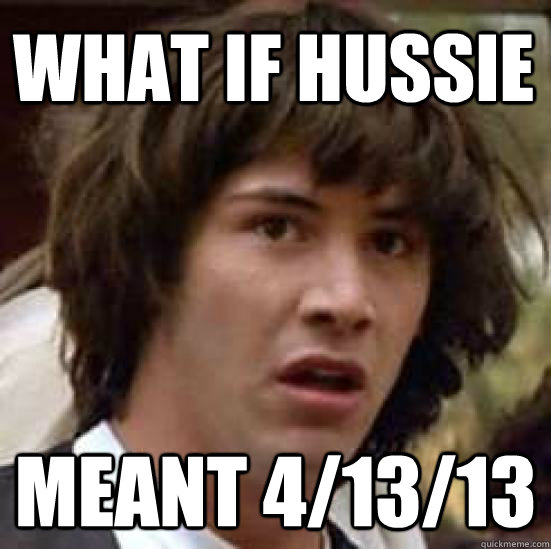 What if hussie meant 4/13/13  conspiracy keanu