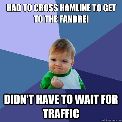 Had to cross Hamline to get to the Fandrei didn't have to wait for traffic  Success Kid