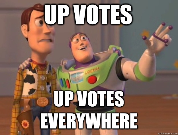 Up votes Up votes everywhere  toystory everywhere