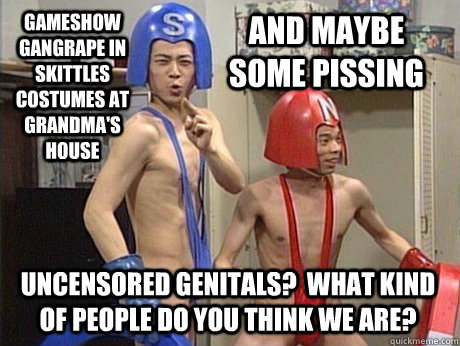 gameshow gangrape in skittles costumes at grandma's house Uncensored genitals?  what kind of people do you think we are? and maybe some pissing - gameshow gangrape in skittles costumes at grandma's house Uncensored genitals?  what kind of people do you think we are? and maybe some pissing  Weird Japan