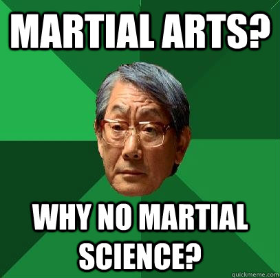 Martial Arts? Why no Martial Science?  High Expectations Asian Father