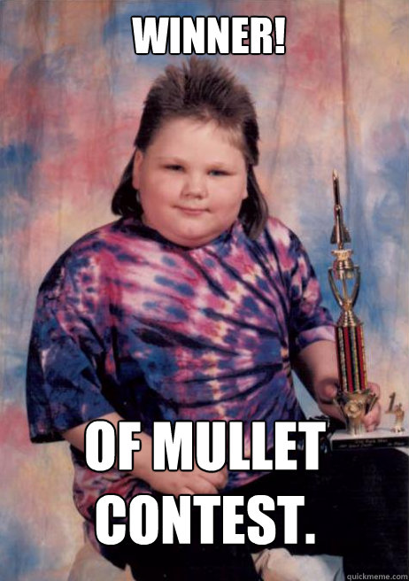 Winner! Of mullet contest.  First Place Mullet Kid