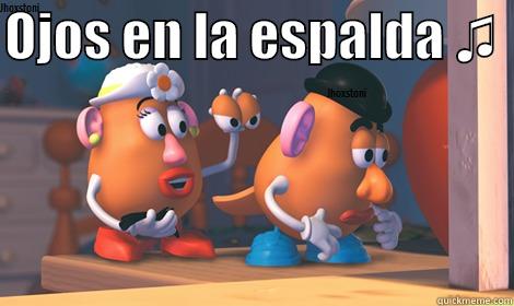 OJOS EN LA ESPALDA ♫   Misc